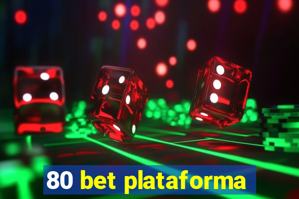 80 bet plataforma